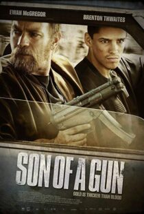 دانلود فیلم Son of a Gun 201419162-469827383