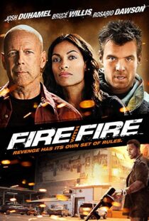 دانلود فیلم Fire with Fire 20129302-517346224