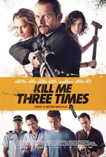 دانلود فیلم Kill Me Three Times 20147038-1590121207