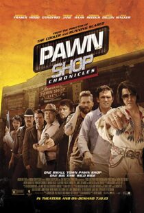 دانلود فیلم Pawn Shop Chronicles 201311909-1892844235