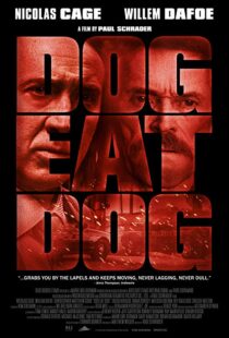 دانلود فیلم Dog Eat Dog 20169030-180737769