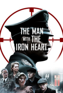 دانلود فیلم The Man with the Iron Heart 201721924-865471484