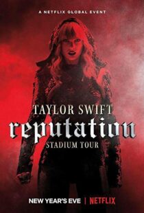 دانلود فیلم Taylor Swift: Reputation Stadium Tour 201820600-46435214
