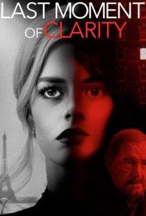 دانلود فیلم Last Moment of Clarity 202057296-21453642