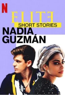 دانلود سریال Elite Short Stories: Nadia Guzmán59046-2044226461