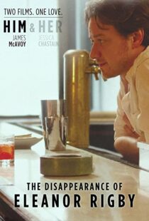 دانلود فیلم The Disappearance of Eleanor Rigby: Him 201383400-1430592516
