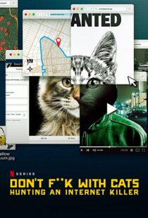 دانلود مستند Don’t F**k with Cats: Hunting an Internet Killer85317-874713767