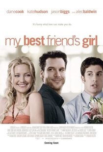 دانلود فیلم My Best Friend’s Girl 200887927-1699454313