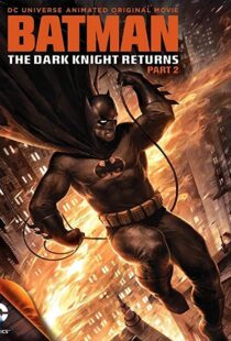 دانلود انیمیشن Batman: The Dark Knight Returns, Part 2 201388624-1067415352