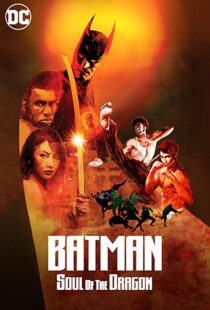دانلود انیمیشن Batman: Soul of the Dragon 202189356-1463653064
