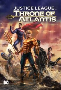 دانلود انیمیشن Justice League: Throne of Atlantis 201591903-1723559631