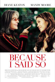 دانلود فیلم Because I Said So 200792841-252971780