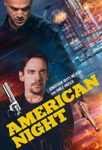 دانلود فیلم American Night 202197944-1465108810