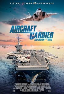 دانلود مستند Aircraft Carrier: Guardian of the Seas 201698870-1653083420