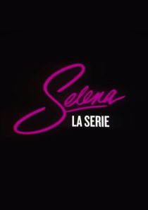 دانلود سریال Selena: The Series99009-152652698