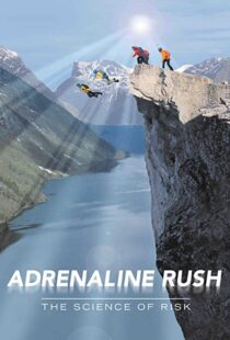 دانلود مستند Adrenaline Rush: The Science of Risk 2002110127-1884620259