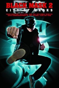 دانلود فیلم Black Mask 2: City of Masks 2002106078-1048316209