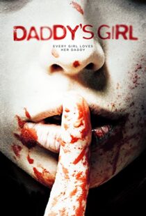دانلود فیلم Daddy’s Girl 2018106905-86514869
