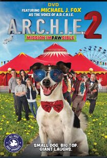 دانلود فیلم A.R.C.H.I.E. 2: Mission Impawsible 2018101690-1580438528