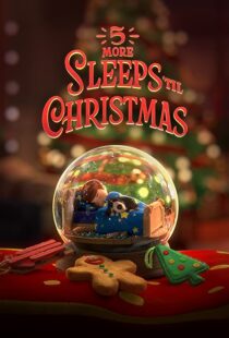 دانلود انیمیشن 5 More Sleeps ’til Christmas 2021109095-752250858