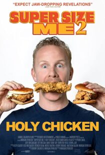 دانلود مستند Super Size Me 2: Holy Chicken! 2017113916-615149929