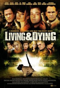 دانلود فیلم Living & Dying 2007111168-2008687596