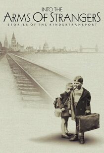 دانلود مستند Into the Arms of Strangers: Stories of the Kindertransport 2000113075-59530400