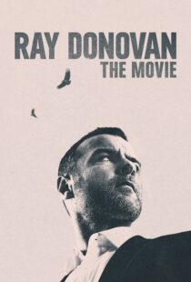 دانلود فیلم Ray Donovan: The Movie 2022114716-1814951967