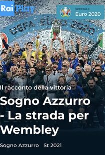 دانلود مستند Azzurri: Road to Wembley 2021115779-1053299513