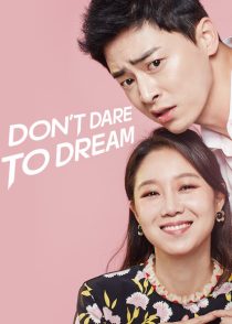 دانلود سریال کره ای Don’t Dare to Dream93208-107328051