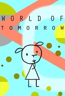 دانلود انیمیشن World of Tomorrow 2015199016-260599244
