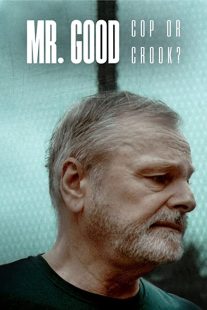 دانلود مستند Mr. Good: Cop or Crook?259075-905218675