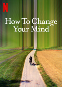 دانلود سریال How to Change Your Mind323735-159736490