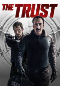 دانلود فیلم The Trust 2016366567-932124115