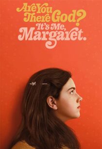 دانلود فیلم Are You There God? It’s Me, Margaret. 2023352696-1379994514