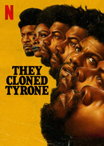 دانلود فیلم They Cloned Tyrone 2023369992-220977745