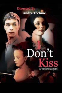 دانلود فیلم I Don’t Kiss 1991368543-971357420