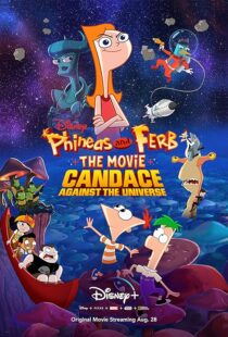 دانلود انیمیشن Phineas and Ferb the Movie: Candace Against the Universe 2020383601-2025742429