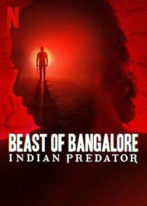 دانلود سریال هندی Beast of Bangalore: Indian Predator384403-1731008711