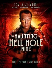 دانلود فیلم The Haunting of Hell Hole Mine 2023383938-1635922841