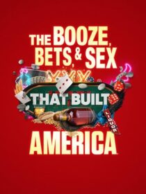 دانلود سریال The Booze, Bets and Sex That Built America384365-2085308048