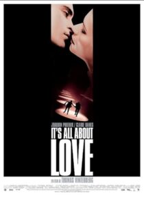 دانلود فیلم It’s All About Love 2003387412-106737819