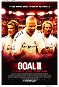 دانلود فیلم Goal II: Living the Dream 2007393252-1199713869
