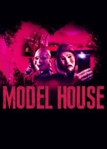 دانلود فیلم Model House 2024396104-1384819806