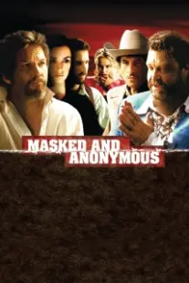 دانلود فیلم Masked and Anonymous 2003402679-1223019059