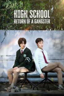دانلود سریال کره‌ای High School Return of a Gangster401354-1548935985