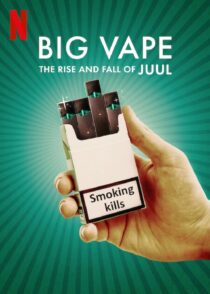 دانلود سریال Big Vape: The Rise and Fall of Juul402078-224918665