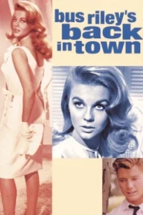 دانلود فیلم Bus Riley’s Back in Town 1965407967-1391228669