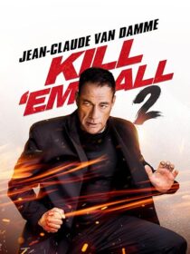 دانلود فیلم Kill Em All 2 2024410556-35652523