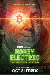 دانلود مستند Money Electric: The Bitcoin Mystery 2024411592-1946058177